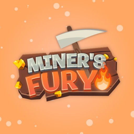 Miner’s Fury!